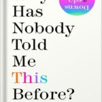 خرید و دانلود نسخه کامل کتاب Why Has Nobody Told Me This Before? by Julie Smith
