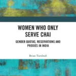 خرید و دانلود نسخه کامل کتاب 
Women Who Only Serve Chai: Gender Quotas, Reservations and Proxies in India