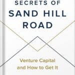 خرید و دانلود نسخه کامل کتاب Secrets of Sand Hill Road: Venture Capital and How to Get It by Scott Kupor PDF