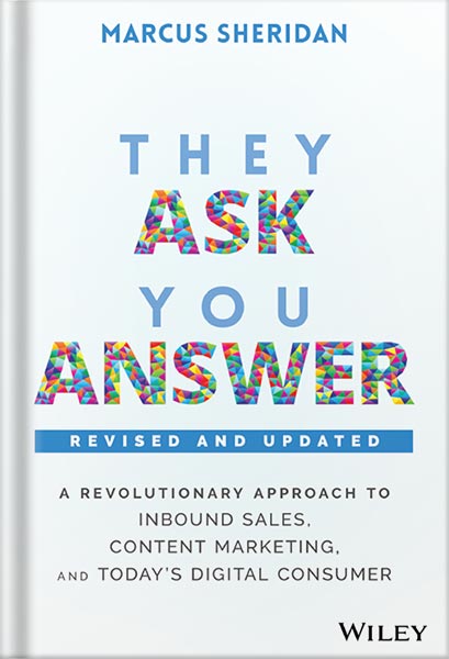 they-ask-you-answer-a-revolutionary-approach-to-inbound-sales-content-marketing-and-todays-digital-consumer-by-marcus-sheridan-pdf_69e3d0cf04485.jpeg خرید و دانلود نسخه کامل کتاب They Ask, You Answer: A Revolutionary Approach to Inbound Sales, Content Marketing, and Today’s Digital Consumer by Marcus Sheridan PDF - تصویر 1