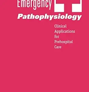 خرید و دانلود نسخه کامل کتاب Emergency Pathophysiology: Clinical Applications for Prehospital Care