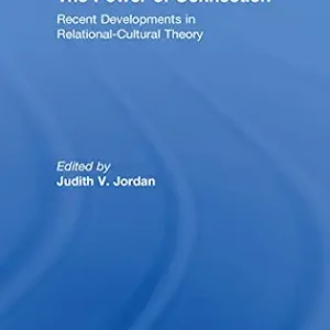 خرید و دانلود نسخه کامل کتاب The Power of Connection: Recent Developments in Relational-Cultural Theory