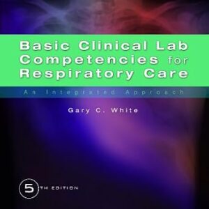 خرید و دانلود نسخه کامل کتاب Basic Clinical Lab Competencies for Respiratory Care: An Integrated Approach
