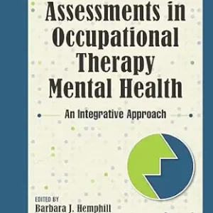 خرید و دانلود نسخه کامل کتاب Assessments in Occupational Therapy Mental Health: An Integrative Approach