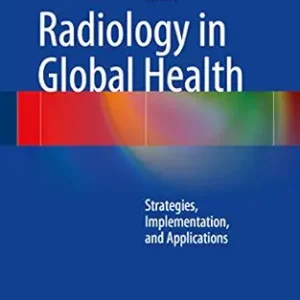 خرید و دانلود نسخه کامل کتاب Radiology in Global Health: Strategies, Implementation, and Applications