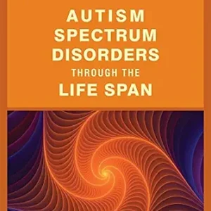 خرید و دانلود نسخه کامل کتاب Autism Spectrum Disorders Through the Life Span