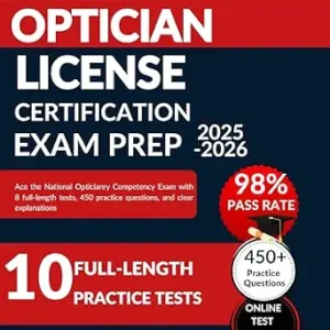 خرید و دانلود نسخه کامل کتاب OPTICIAN LICENSE CERTIFICATION EXAM PREP 2025 – 2026 : Ace the National Opticianry Competency Exam with 8 full-length tests, 450 Practice Questions, and Clear Explanations