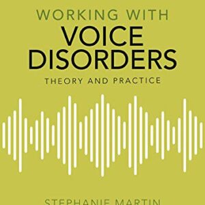 خرید و دانلود نسخه کامل کتاب Working with Voice Disorders: Theory and Practice 3rd Edition