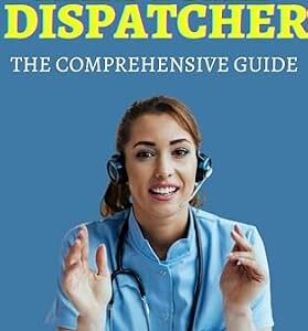 خرید و دانلود نسخه کامل کتاب Emergency Medical Dispatcher – The Comprehensive Guide: Mastering the Critical Skills for Life-Saving Communication