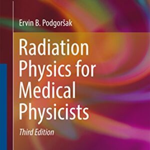خرید و دانلود نسخه کامل کتاب Radiation Physics for Medical Physicists (Graduate Texts in Physics) 3rd Edition