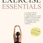 خرید و دانلود نسخه کامل کتاب Postpartum Exercise Essentials: A Science-Backed, Clinically Tested, Comprehensive 8-Week Guide to Reconnecting With Your Body and Returning to Exercise Confidently After Delivery