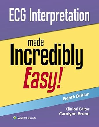 خرید و دانلود نسخه کامل کتاب ECG Interpretation Made Incredibly Easy! (Incredibly Easy! Series®)_6a6dfeec879ce.jpeg خرید و دانلود نسخه کامل کتاب ECG Interpretation Made Incredibly Easy! (Incredibly Easy! Series®)