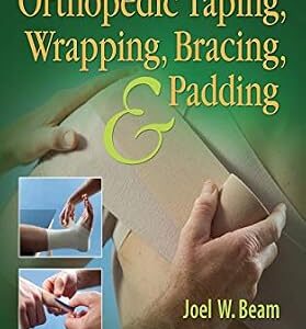 خرید و دانلود نسخه کامل کتاب Orthopedic Taping, Wrapping, Bracing, and Padding