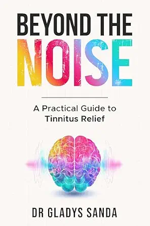 خرید و دانلود نسخه کامل کتاب Beyond The Noise: A Practical Guide to Tinnitus Relief_6a6e1a5eac2f5.webp خرید و دانلود نسخه کامل کتاب Beyond The Noise: A Practical Guide to Tinnitus Relief