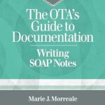 خرید و دانلود نسخه کامل کتاب The OTA’s Guide to Documentation: Writing SOAP Notes