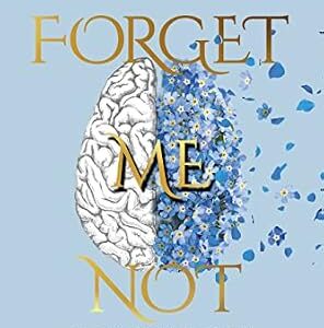 خرید و دانلود نسخه کامل کتاب Forget Me Not: The #1 Alzheimer’s and Dementia Guide for Professional and Family Caregivers