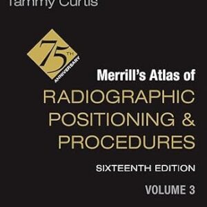 خرید و دانلود نسخه کامل کتاب Merrill’s Atlas of Radiographic Positioning and Procedures – Volume 3 – E-Book