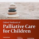 خرید و دانلود نسخه کامل کتاب Oxford Textbook of Palliative Care for Children (Oxford Textbooks in Palliative Medicine)