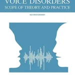 خرید و دانلود نسخه کامل کتاب Voice Disorders: Scope of Theory and Practice (The Pearson Communication Sciences and Disorders)