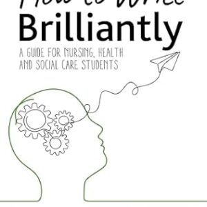 خرید و دانلود نسخه کامل کتاب How to Write Brilliantly: A Guide for Nursing, Health & Social Care Students
