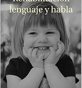 خرید و دانلود نسخه کامل کتاب Rehabilitación, lenguaje y habla (Spanish Edition)
