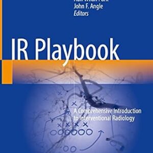 خرید و دانلود نسخه کامل کتاب IR Playbook: A Comprehensive Introduction to Interventional Radiology
