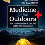 خرید و دانلود نسخه کامل کتاب Medicine for the Outdoors: The Essential Guide to First Aid and Medical Emergencies