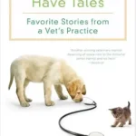 خرید و دانلود نسخه کامل کتاب All My Patients Have Tales: Favorite Stories from a Vet’s Practice