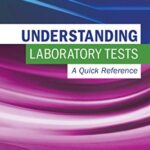 خرید و دانلود نسخه کامل کتاب Understanding Laboratory Tests: A Quick Reference – E-Book 1st Edition