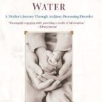 خرید و دانلود نسخه کامل کتاب Like Sound Through Water: A Mother’s Journey Through The Auditory Processing Disorder