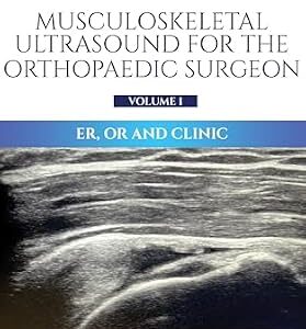 خرید و دانلود نسخه کامل کتاب Orthopaedic Surgeon Volume 1: ER, OR and Clinic (Musculoskeletal Ultrasound Series) Kin