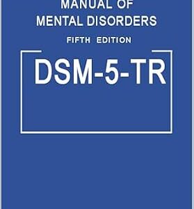 خرید و دانلود نسخه کامل کتاب DSM 5 TR [Kindle Edition] Mental Disorders: Diagnostic handbook and Statistical Manual from dsm-5-tr 5th edition: Includes the fully revised text and references updated diagnostic criteria and ICD-10