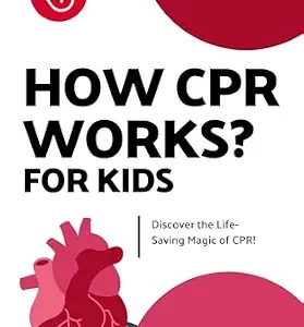 خرید و دانلود نسخه کامل کتاب How CPR Works For Kids (How Does It Work: A Series of Medical Books For Children)