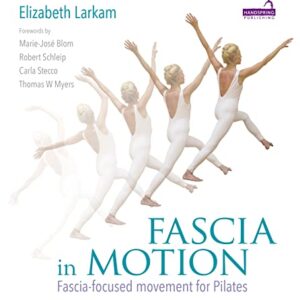 خرید و دانلود نسخه کامل کتاب Fascia in Motion: Fascia-focused movement for Pilates Kindle Edition