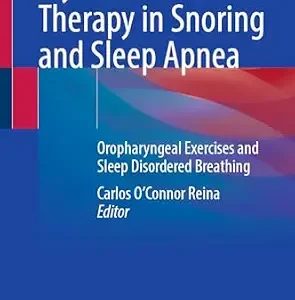 خرید و دانلود نسخه کامل کتاب Myofunctional Therapy in Snoring and Sleep Apnea: Oropharyngeal Exercises and Sleep Disordered Breathing