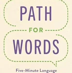 خرید و دانلود نسخه کامل کتاب Path for Words: Five-Minute Language Learning Activities for Children Ages One to Three Years