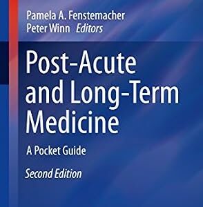 خرید و دانلود نسخه کامل کتاب Post-Acute and Long-Term Medicine: A Pocket Guide (Current Clinical Practice)