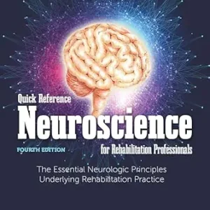 خرید و دانلود نسخه کامل کتاب Quick Reference Neuroscience for Rehabilitation Professionals: The Essential Neurologic Principles Underlying Rehabilitation Practice