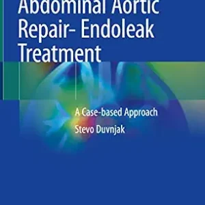 خرید و دانلود نسخه کامل کتاب Endovascular Abdominal Aortic Repair- Endoleak Treatment: A Case-based Approach