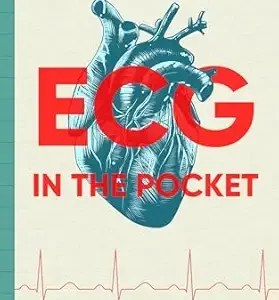 خرید و دانلود نسخه کامل کتاب ECG in the Pocket: The Students’ No-Nonsense Survival Guide to Cracking ECGs (Full-Color eBook)