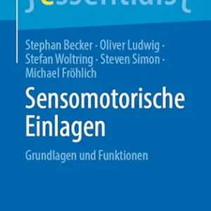 خرید و دانلود نسخه کامل کتاب Sensomotorische Einlagen: Grundlagen und Funktionen (essentials) (German Edition)