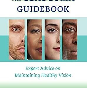 خرید و دانلود نسخه کامل کتاب The Glaucoma Guidebook: Expert Advice on Maintaining Healthy Vision (A Johns Hopkins Press Health Book)
