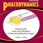خرید و دانلود نسخه کامل کتاب Phacodynamics: Mastering the Tools and Techniques of Phacoemulsification Surgery