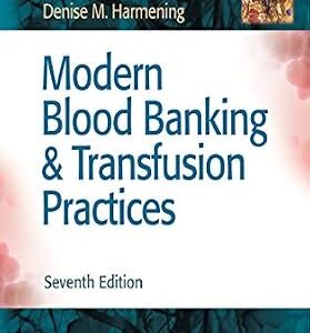خرید و دانلود نسخه کامل کتاب Modern Blood Banking & Transfusion Practices