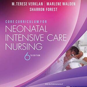 خرید و دانلود نسخه کامل کتاب Core Curriculum for Neonatal Intensive Care Nursing E-Book 6th Edition