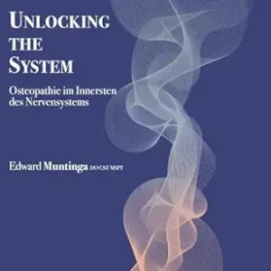 خرید و دانلود نسخه کامل کتاب Unlocking the System: Osteopathie im Innersten des Nervensystems (German Edition)