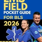 خرید و دانلود نسخه کامل کتاب EMS FIELD POCKET GUIDE FOR BLS 2026 (The Complete Guide to Life Support)