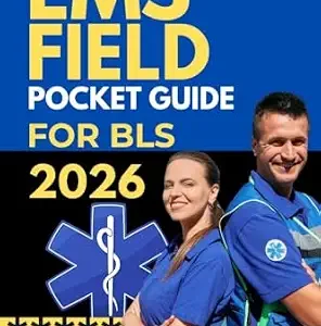خرید و دانلود نسخه کامل کتاب EMS FIELD POCKET GUIDE FOR BLS 2026 (The Complete Guide to Life Support)