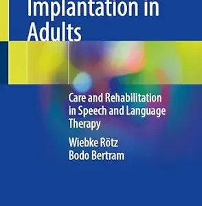 خرید و دانلود نسخه کامل کتاب Cochlear Implantation in Adults: Care and Rehabilitation in Speech and Language Therapy