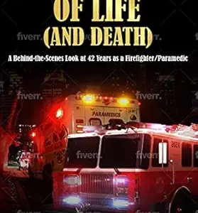 خرید و دانلود نسخه کامل کتاب All Walks of Life (and Death): A Behind-the-Scenes Look at 42 Years as a Firefighter/Paramedic